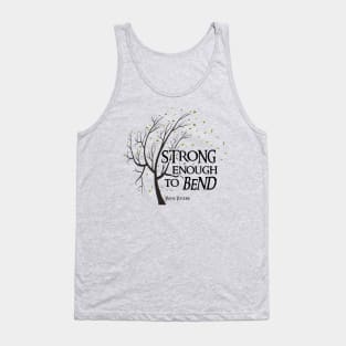 Strong Enough to Bend Tank Top